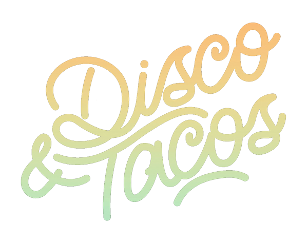 Disco & Tacos